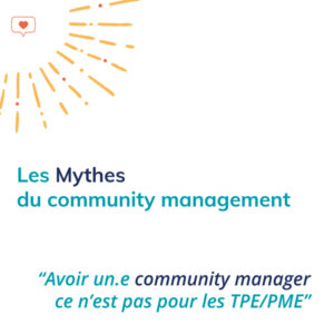 Mythe du CM n°3 : Les TPE/PME ne peuvent pas avoir un.e community manager